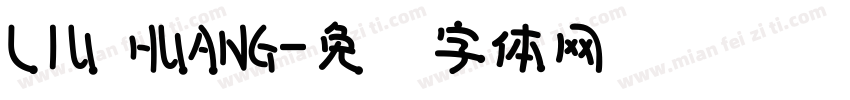 LIU HUANG字体转换